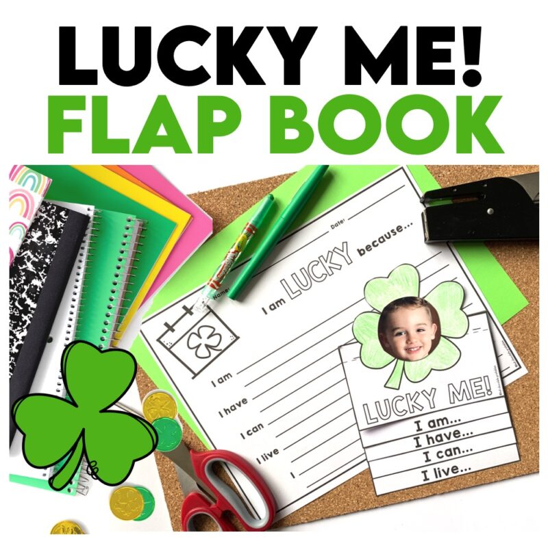 Lucky Me! A St. Patrick’s Day Flap Book Craftivity Students Love - Hot Chocolate Teachables