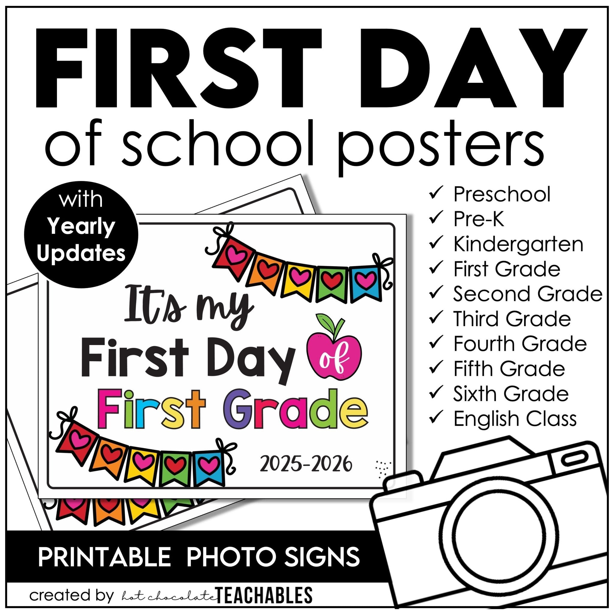 FIRST day of school SIGN - 2025 - 2026 Preschool & K - 6 - includes Yearly Updates - Hot Chocolate Teachables