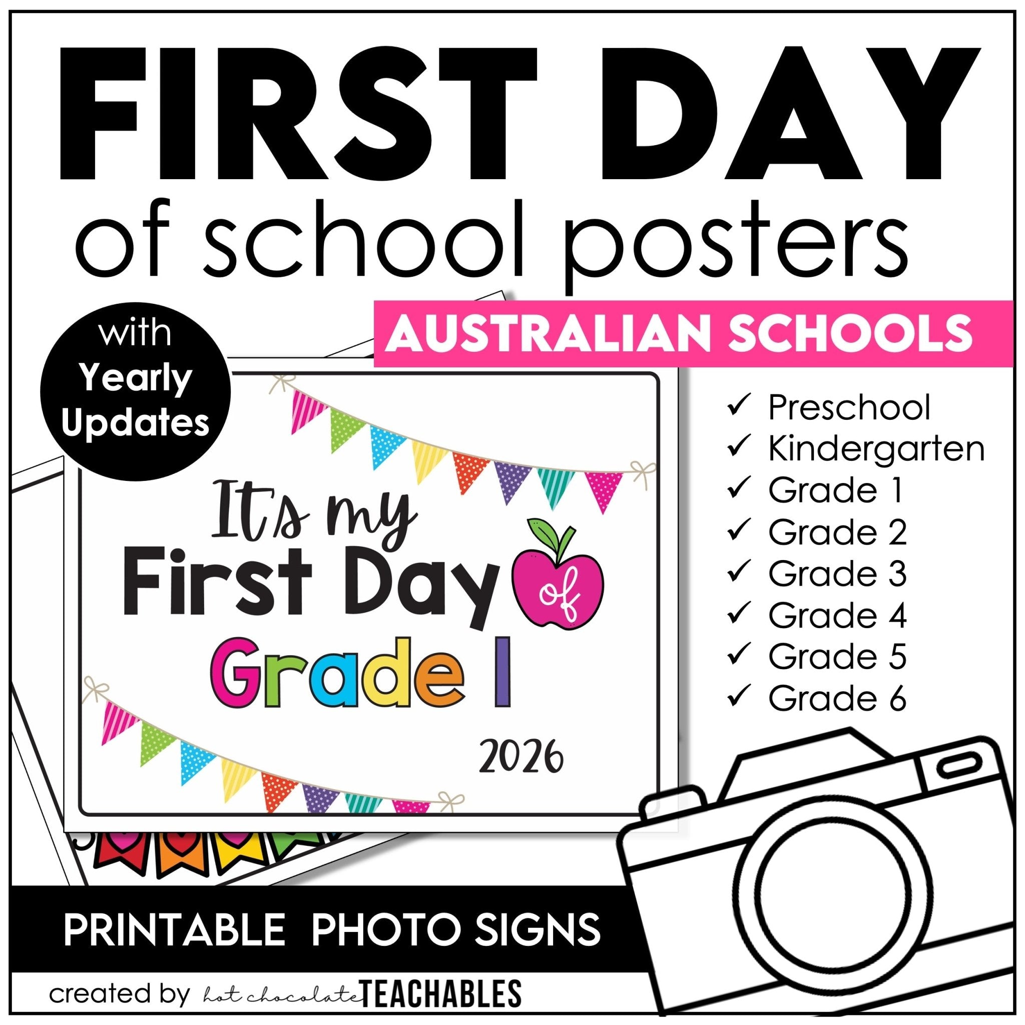 FIRST day of school SIGN AUSTRALIA 2025 - 2026 School Years - Preschool, Kindergarten & Grades 1 - 6 - includes Yearly Updates - Hot Chocolate Teachables