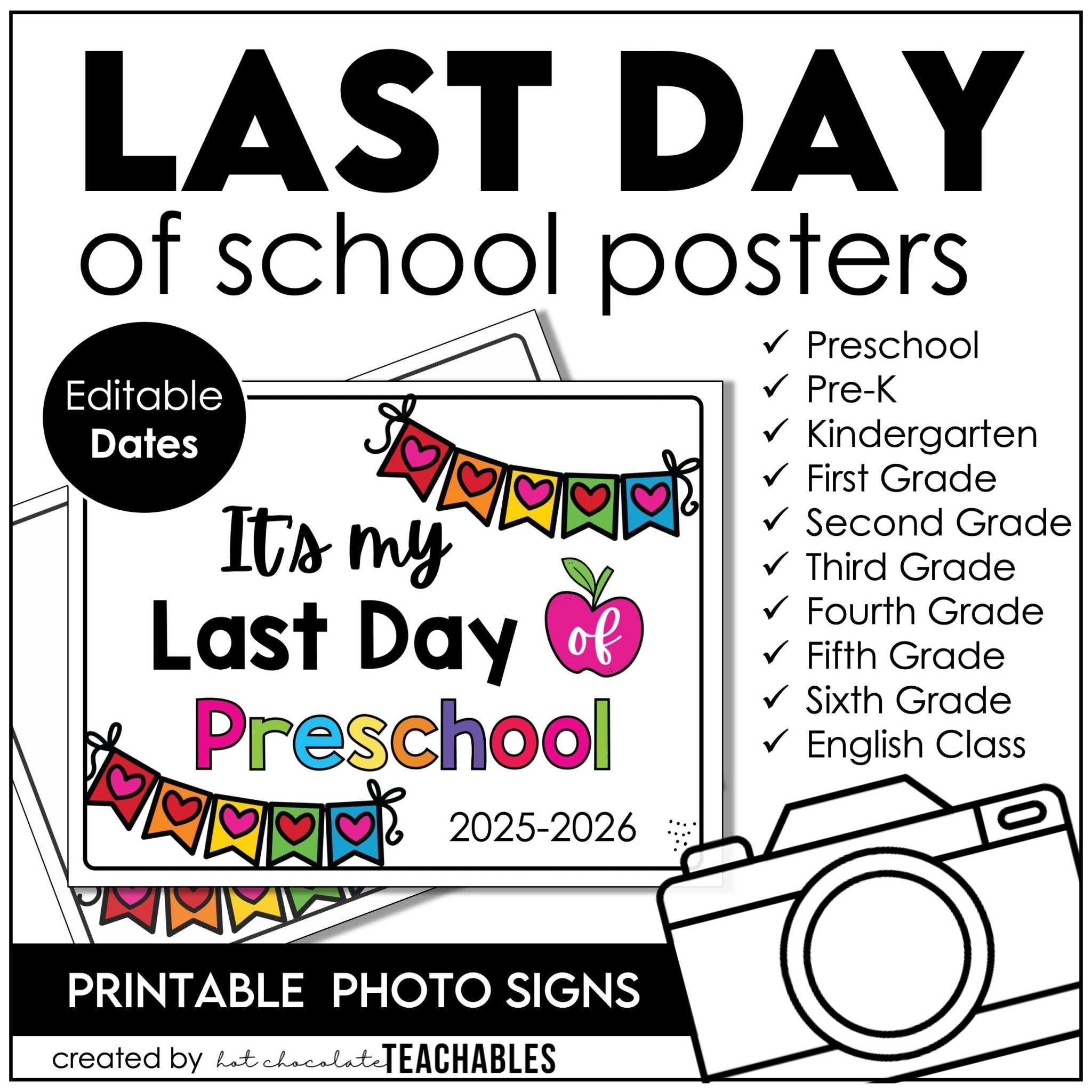 FREE End of the School Year Sign with Editable Dates - Last Day of School Photo Sign - Hot Chocolate Teachables