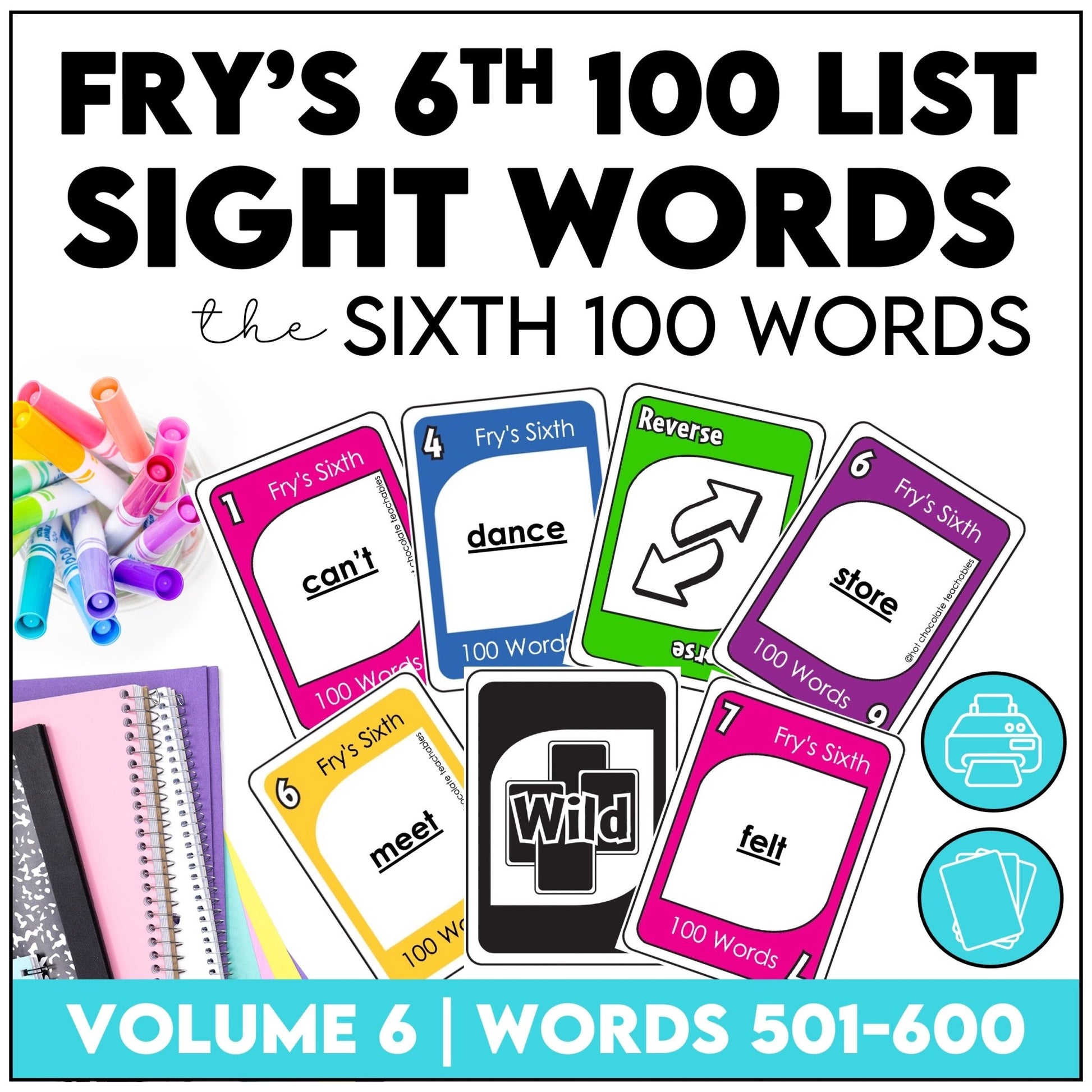 Fry's Sight Words Card Game - Sixth Hundred Words - Plays like UNO - Hot Chocolate Teachables