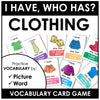 Clothing Vocabulary Card Game: I have / Who Has? Matching Activity - Hot Chocolate Teachables