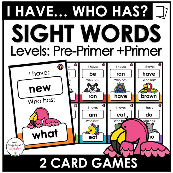 Sight Words - I have.... Who has? Reading Card Games (Pre-Primer & Primer) - Hot Chocolate Teachables