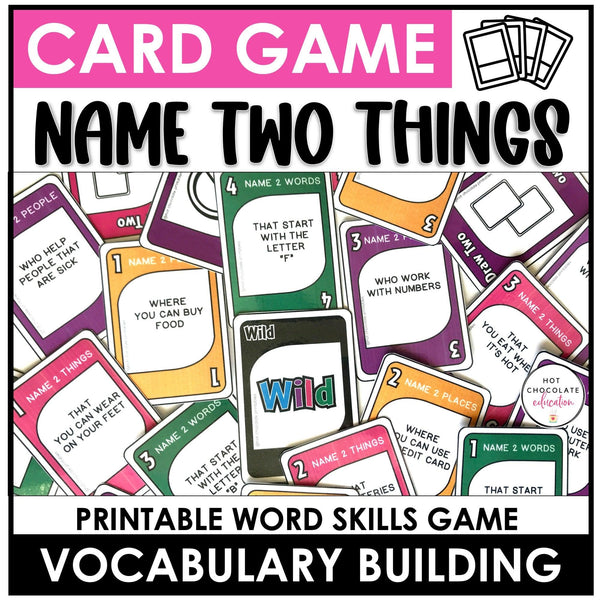 Vocabulary Building Card Game : Name Two People, Places, Things, Verbs - Hot Chocolate Teachables